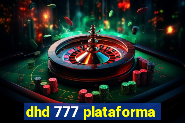 dhd 777 plataforma
